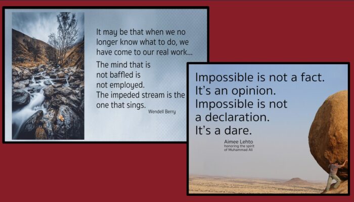 April 2026 sayings 1 It may be that when we no longer know what to do, we have come to our real work... The mind that is not baffled is not employed. The impeded stream is the one that sings. Impossible is not a fact. It's an opinion. Impossible is not a declaration. It's a dare.