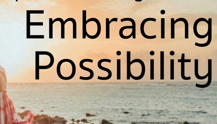 Embracing possibility